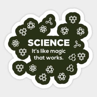 Science. It's like magic. Sticker